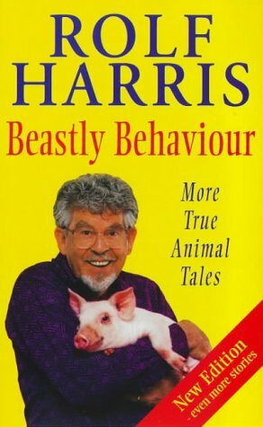 Beastly Behaviour: More True Animal Tales