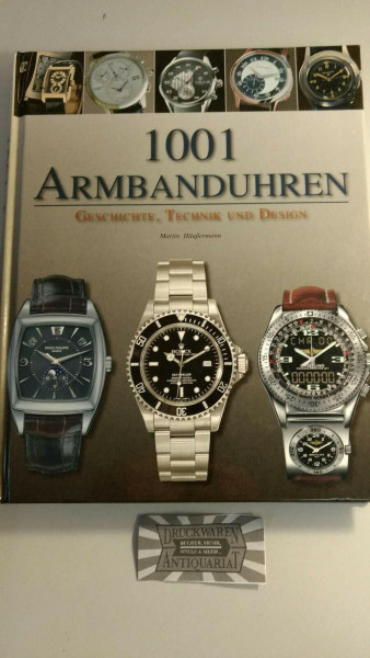 1001 Armbanduhren: Geschichte, Technik und Design
