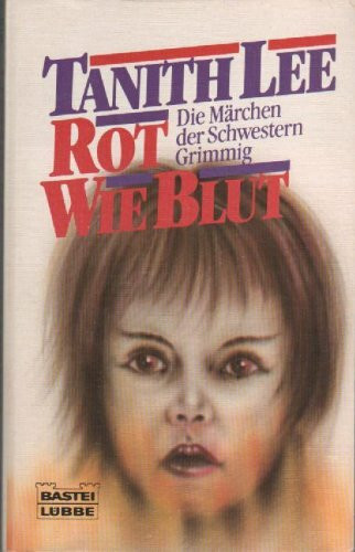 Rot wie Blut - Die Märchen der Schwestern Grimmig (Allgemeine Reihe. Bastei Lübbe Taschenbücher)
