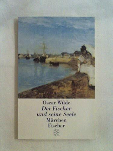 Der Fischer und seine Seele.
