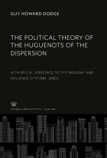 The Political Theory of the Huguenots of the Dispersion