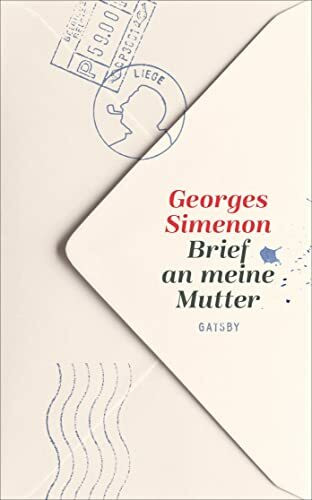 Brief an meine Mutter (Georges Simenon. Weitere Titel)