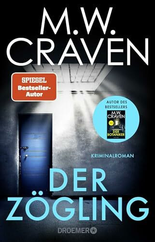 Der Zögling: Kriminalroman | Vorgeschichte zum Bestseller "Der Botaniker" von MW Craven, ausgezeichnet mit dem CWA Gold Dagger Award (Washington Poe und Tilly Bradshaw ermitteln, Band 1)
