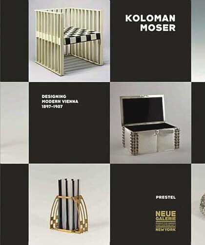 Koloman Moser: Designing Modern Vienna 1897–1907