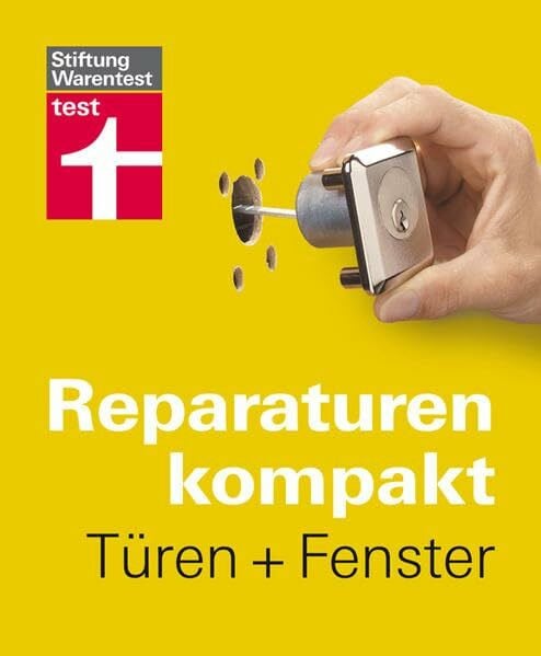 Reparaturen kompakt - Türen + Fenster