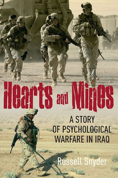 Hearts and Mines: A Story of Psychological Warfare in Iraq