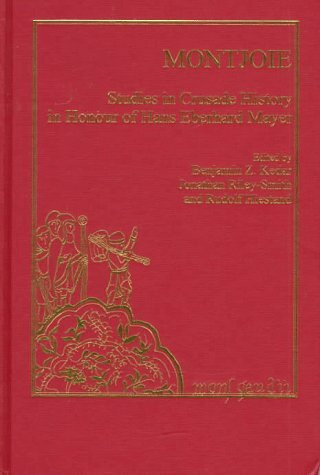 Montjoie: Studies in Crusade History in Honour of Hans Eberhard Mayer