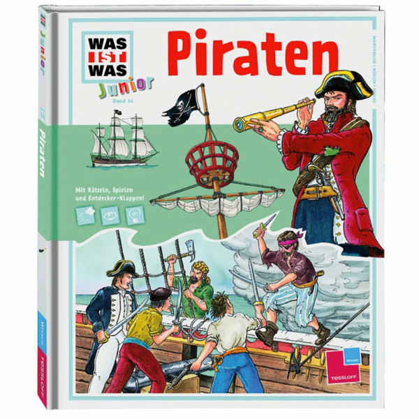 WAS IST WAS Junior Band 14. Piraten: Wie ging es auf einem Piratenschiff zu? Wie endete das "Goldene Zeitalter"?
