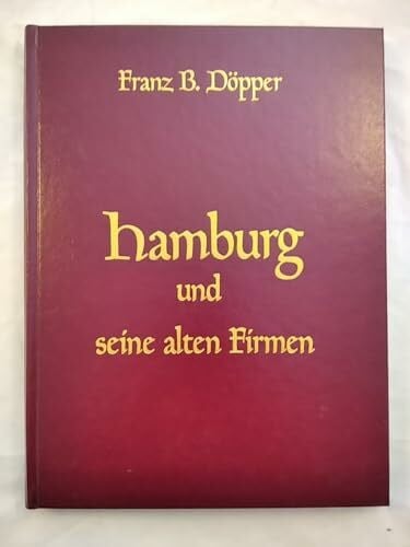 Hamburg und seine alten Firmen
