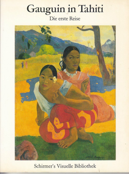 Gauguin in Tahiti - Die erste Reise - Gemälde 1891-1893