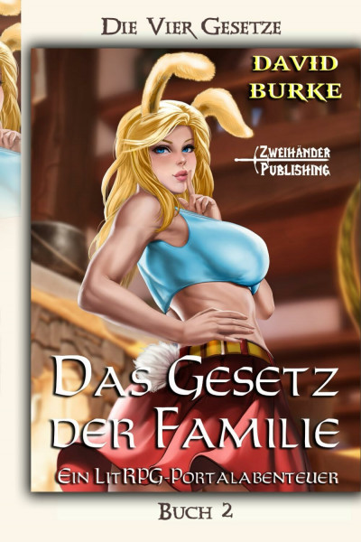 Das Gesetz der Familie: Ein LitRPG-Portalabenteuer (Die Vier Gesetze, Band 2)