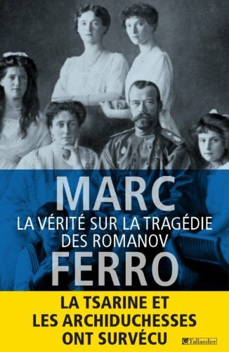 La vérité sur la tragédie des Romanov