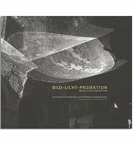 Licht-Bild-Projektion: Katarina Veldhues & Gottfried Schumacher