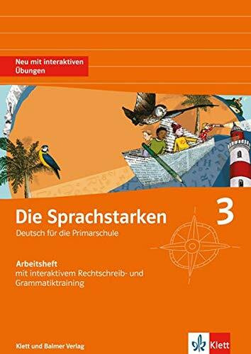 Die Sprachstarken 3: Arbeitsheft mit interaktivem Rechtschreib- und Grammatiktraining