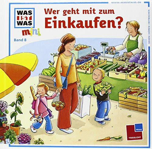 Was ist was mini, Band 08: Wer geht mit zum Einkaufen?