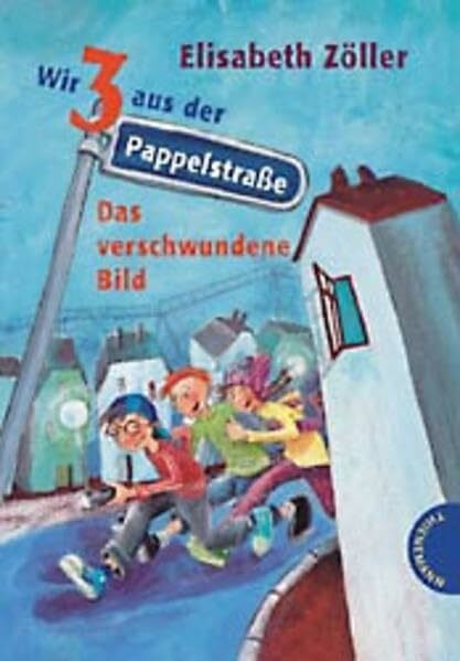 Das verschwundene Bild (Wir drei aus der Pappelstraße)