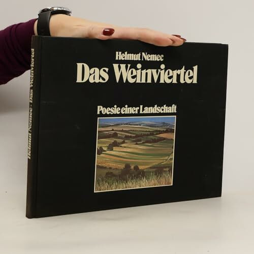 Das Weinviertel. Poesie einer Landschaft