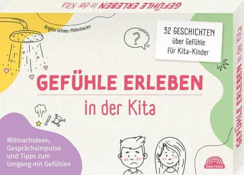 Gefühle erleben in der Kita -32 Geschichten über Gefühle für Kita-Kinder