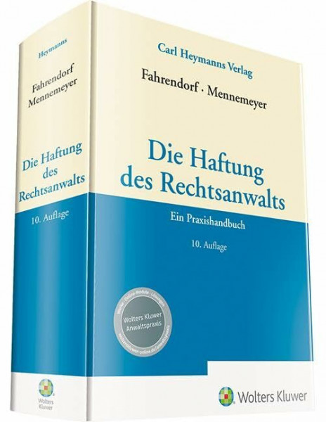 Die Haftung des Rechtsanwalts: Ein Praxishandbuch