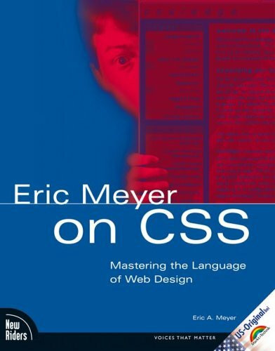 Eric Meyer on CSS: Mastering the Language of Web Design
