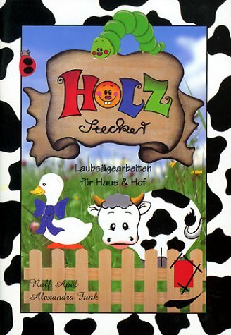 Holzstecker: Laubsägearbeiten für Haus & Hof