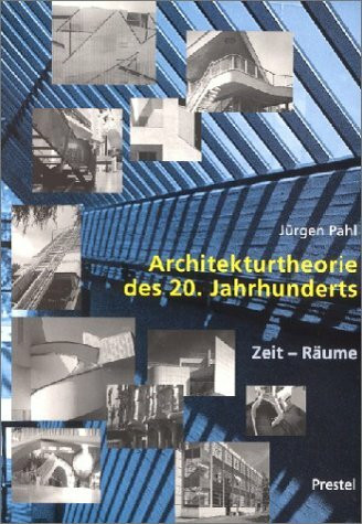 Architekturtheorie des 20. Jahrhunderts: Zeit-Räume