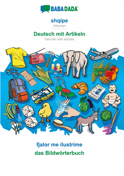 BABADADA, shqipe - Deutsch mit Artikeln, fjalor me ilustrime - das Bildwörterbuch
