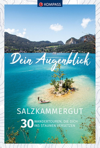 KOMPASS Dein Augenblick Salzkammergut