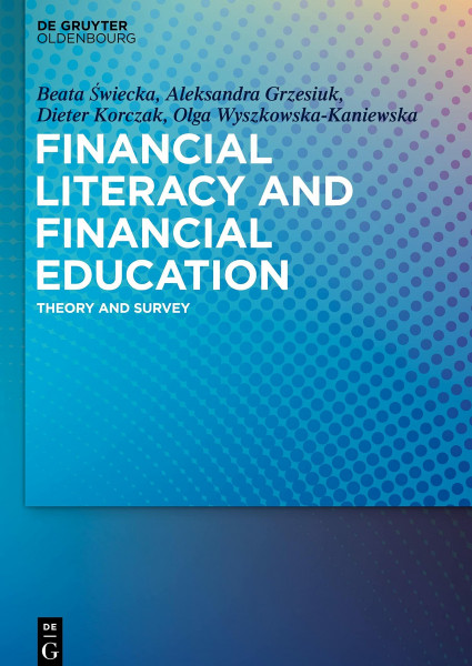 Financial Literacy and Financial Education: Theory and Survey