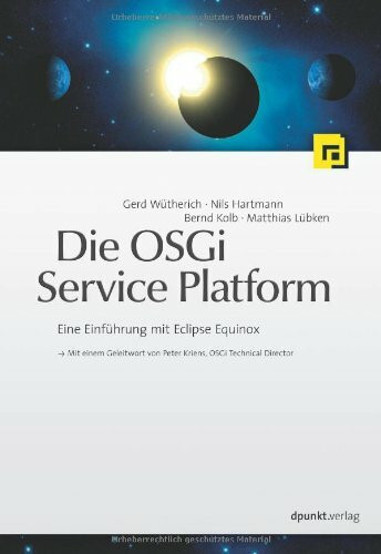 Die OSGI Service Platform-Eine Einführung mit Eclipse Equinox