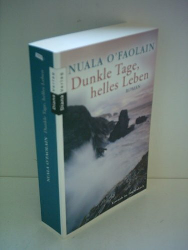 Dunkle Tage, helles Leben: Roman