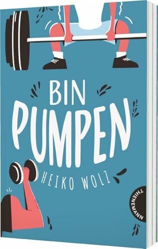 Bin pumpen: Herrlich witziger Roman: Das geht im Gym wirklich ab!