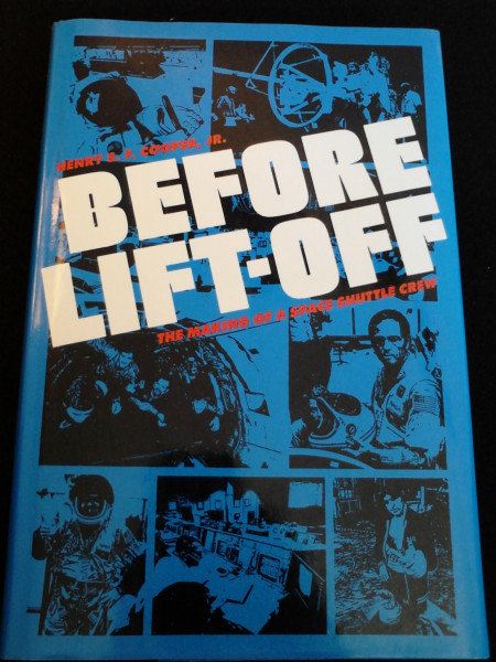 Before Lift-Off: The Making of a Space Shuttle Crew (NEW SERIES IN N A S A HISTORY)