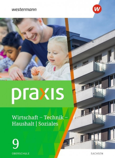 Praxis - WTH 9 Schulbuch. Wirtschaft / Technik / Haushalt. Oberschulen in Sachsen