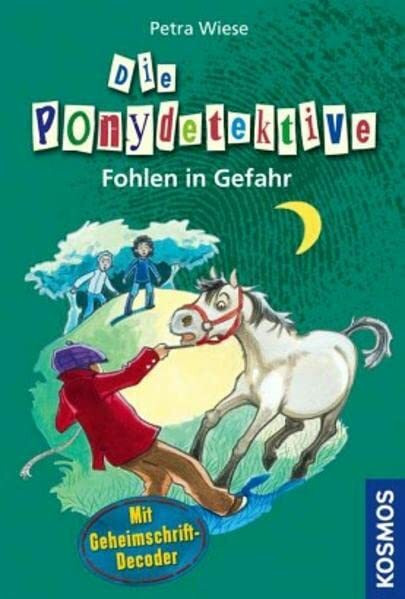 Die Ponydetektive, 11, Fohlen in Gefahr: Mit Geheimschrift-Decoder