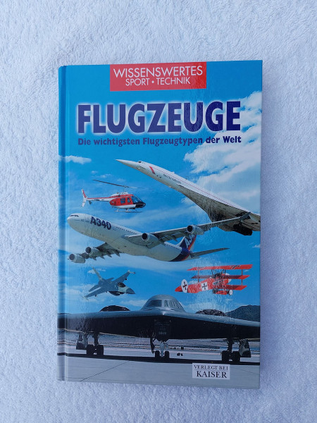 Flugzeuge: Die wichtigsten Flugzeugtypen der Welt