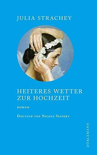 Heiteres Wetter zur Hochzeit: Roman