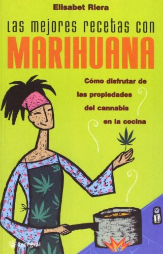 Las mejores recetas con marihuana (Alimentación, Band 39)