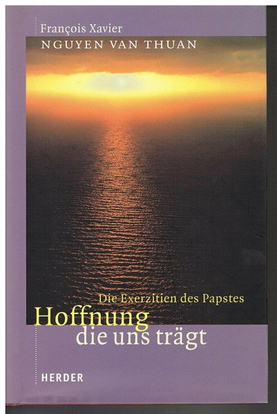 Hoffnung, die uns trägt: Die Exerzitien des Papstes