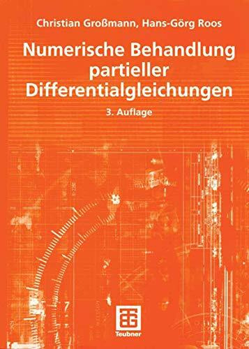 Numerische Behandlung partieller Differentialgleichungen (Teubner Studienbücher Mathematik)