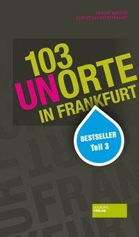 103 neue Unorte in Frankfurt