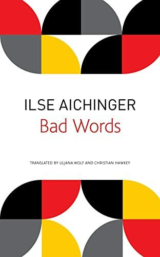 Bad Words: Selected Short Prose (The Seagull Library of German Literature)