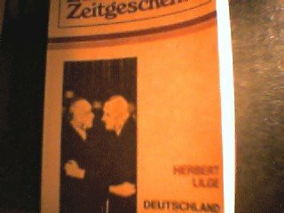 [Deutschland neunzehnhundertfÃƒ¼nfundvierzig bis neunzehnhundertdreiundsechzig] Deutschland 1945 - 1963.