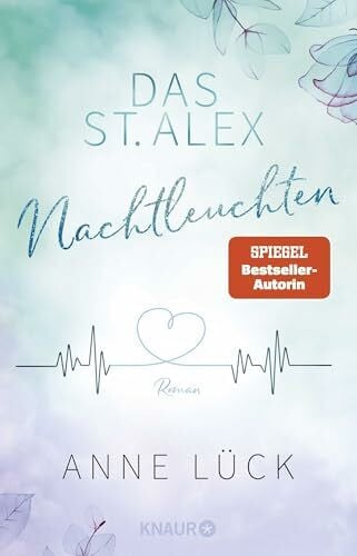 Das St. Alex - Nachtleuchten: Roman (Die New-Adult-Reihe Das St. Alex, Band 1)
