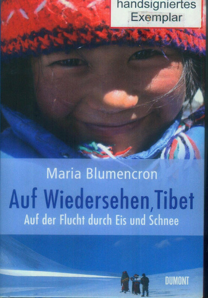 Auf Wiedersehen, Tibet: Auf der Flucht durch Eis und Schnee