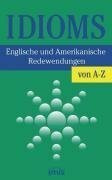 Idioms: Englische und Amerikanische Redewendungen