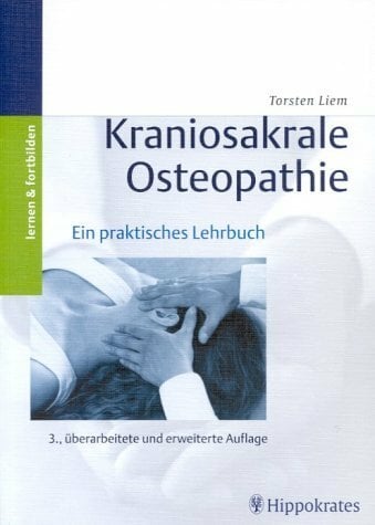 Kraniosakrale Osteopathie. Ein praktisches Lehrbuch Kraniosakrale Osteopathie. Ein praktisches Lehrbuch
