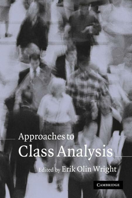 Cambridge University Press Approaches To Class Analysis