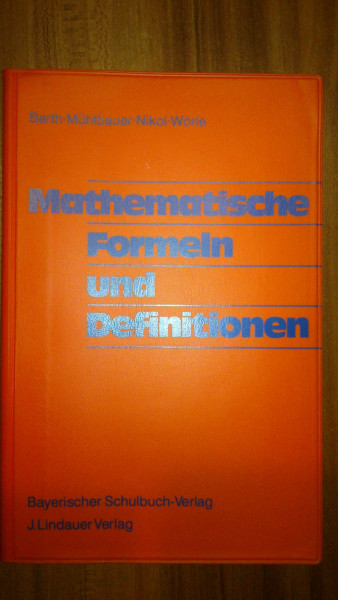 Mathematische Formeln und Definitionen: Formelsammlung