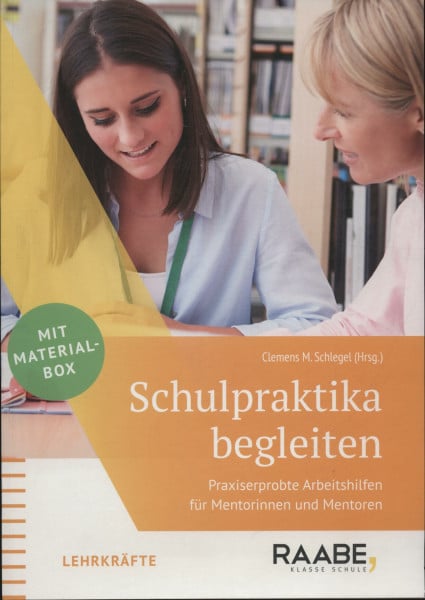 Schulpraktika begleiten: Praxiserprobte Arbeitshilfen für Mentorinnen und Mentoren - mit Material-Box
